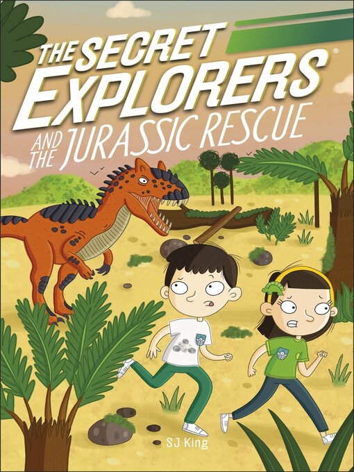 Title details for The Secret Explorers and the Jurassic Rescue by SJ King - Wait list